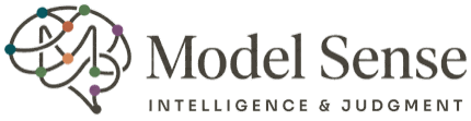 Model Sense, Intelligence & Judgment